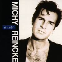 Michy Reincke - Rintintin (Bonus Edition)