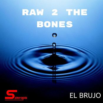 El Brujo - Raw 2 the Bones