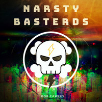 Rob Cawley - Narsty Basterds