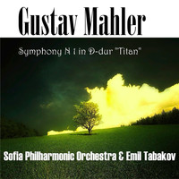 Sofia Philharmonic Orchestra, Emil Tabakov - Gustav Mahler: Symphony N 1 in D-Major, "Titan" 