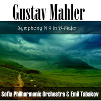 Sofia Philharmonic Orchestra, Emil Tabakov - Gustav Mahler: Symphony No 9 in D-Major