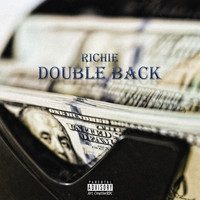 Richie - Double Back (Explicit)