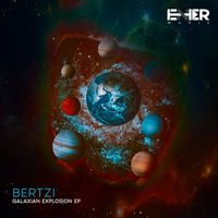 Bertzi - Galaxian Explosion EP