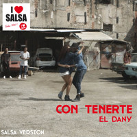 El Dany - Con Tenerte (Salsa Version)