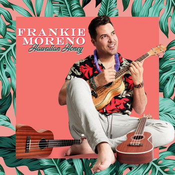 Frankie Moreno - Hawaiian Honey
