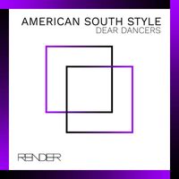 American South Style - Dear Dancers