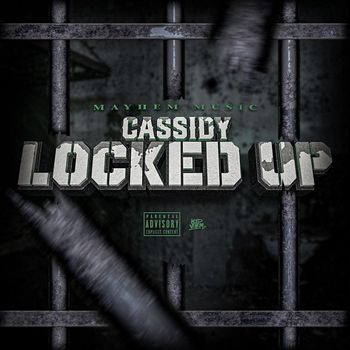 Cassidy - Locked Up (Explicit)