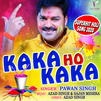 Pawan Singh - Kaka Ho Kaka