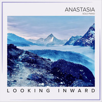 Anastasia - Looking Inward