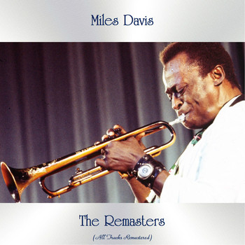 Miles Davis - The Remasters (All Tracks Remastered)