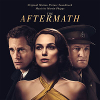 Martin Phipps - The Aftermath (Original Motion Picture Soundtrack)