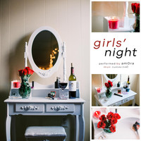 Am0ra - Girls’ Night