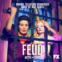 Mac Quayle - Feud: Bette and Joan (Original Television Soundtrack)