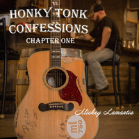 Mickey Lamantia - Honky Tonk Confessions: Chapter One