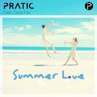 Pratic - Summer Love (feat. Cayla Fox)