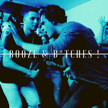 Image - Booze & B*tches ! (Explicit)