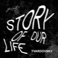 Tvardovsky - Story Of Our Life