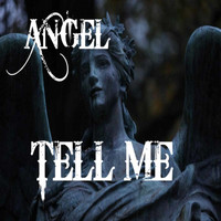 Angel - Tell Me
