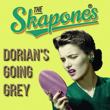 The Skapones - Dorian's Going Grey