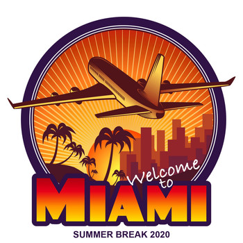Various Artists - Welcome To Miami (Summer Break 2020)