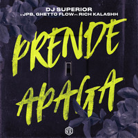 DJ SUPERIOR, JPB and Ghetto Flow featuring Rich Kalashh - Prende Apaga