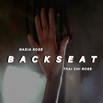Thai Chi Rosè, Nadia Rose / - Backseat