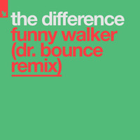 The Difference - Funny Walker (Dr. Bounce Remix)