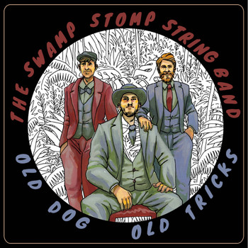 The Swamp Stomp String Band / - Old Dog, Old Tricks