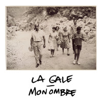 La Gale - Mon Ombre