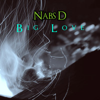 Nabs D / - Big Love