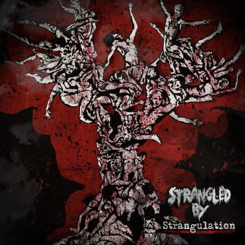 Strangled By Strangulation - Human Meat Tree (Explicit)