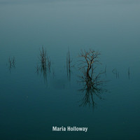 Maria Holloway - Farewell