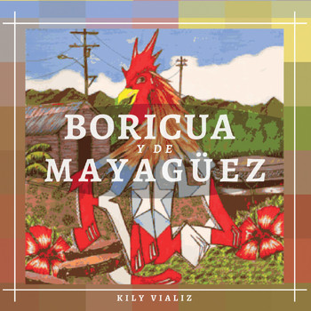 Kily Vializ - Boricua y de Mayaguez