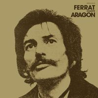 Jean Ferrat - Ferrat chante Aragon 1971
