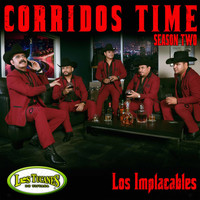 Los Tucanes De Tijuana - Corridos Time Season Two "Los Implacables" 
