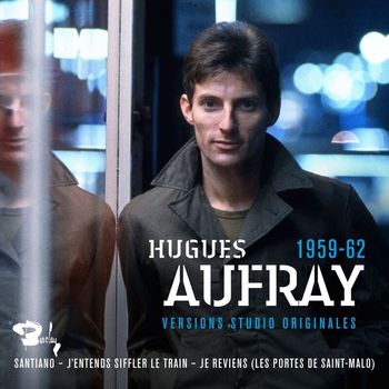 Hugues Aufray - Versions studio originales 1959-62
