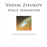 Vadim Zhukov - Space Sensation