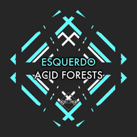 esquerdo - Acid Forest