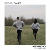 Gordon Ranzy - Restiamo Noi