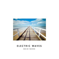 Rich Mode - Electric Waves