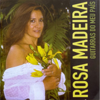 Rosa Madeira - Guitarras do Meu País