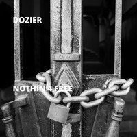 Dozier - Nothin 4 Free (Explicit)