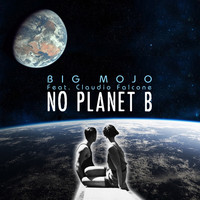 Big Mojo - No Planet B