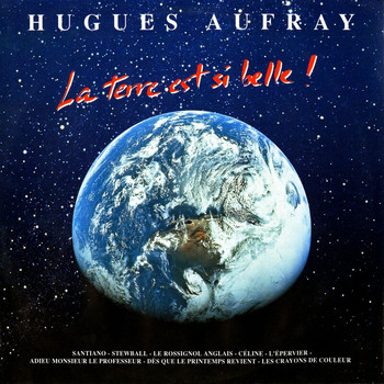 Hugues Aufray - La terre est si belle !