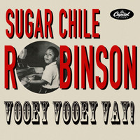 Sugar Chile Robinson - Vooey Vooey Vay!