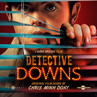 Chris Minh Doky - Detective Downs (The Movie Soundtrack)