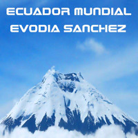 Evodia Sanchez - Ecuador Mundial