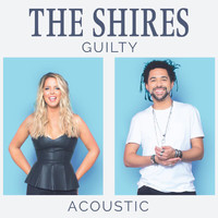 The Shires - Guilty (Acoustic)