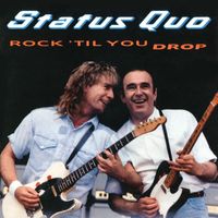 Status Quo - Rock 'Til You Drop (Deluxe Edition)