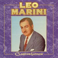 Leo Marini - Clásicos Latinos (Remastered)